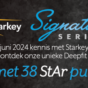 Ontdek Starkey Signature Series en noteer maar liefst 38 StAr punten!