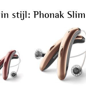 Phonak Slim: Uniek. Elegant. Verbonden.